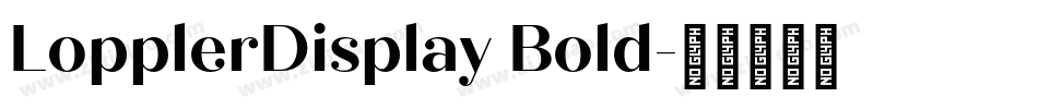LopplerDisplay Bold字体转换